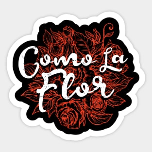 Como la flor Sticker